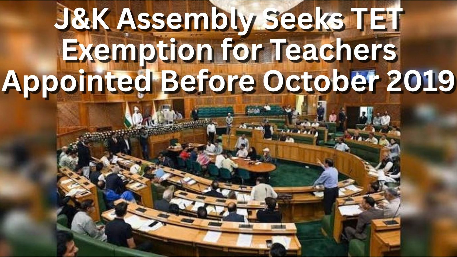 J&K Assembly Seeks TET Exemption for Teachers Appointed Before October 2019