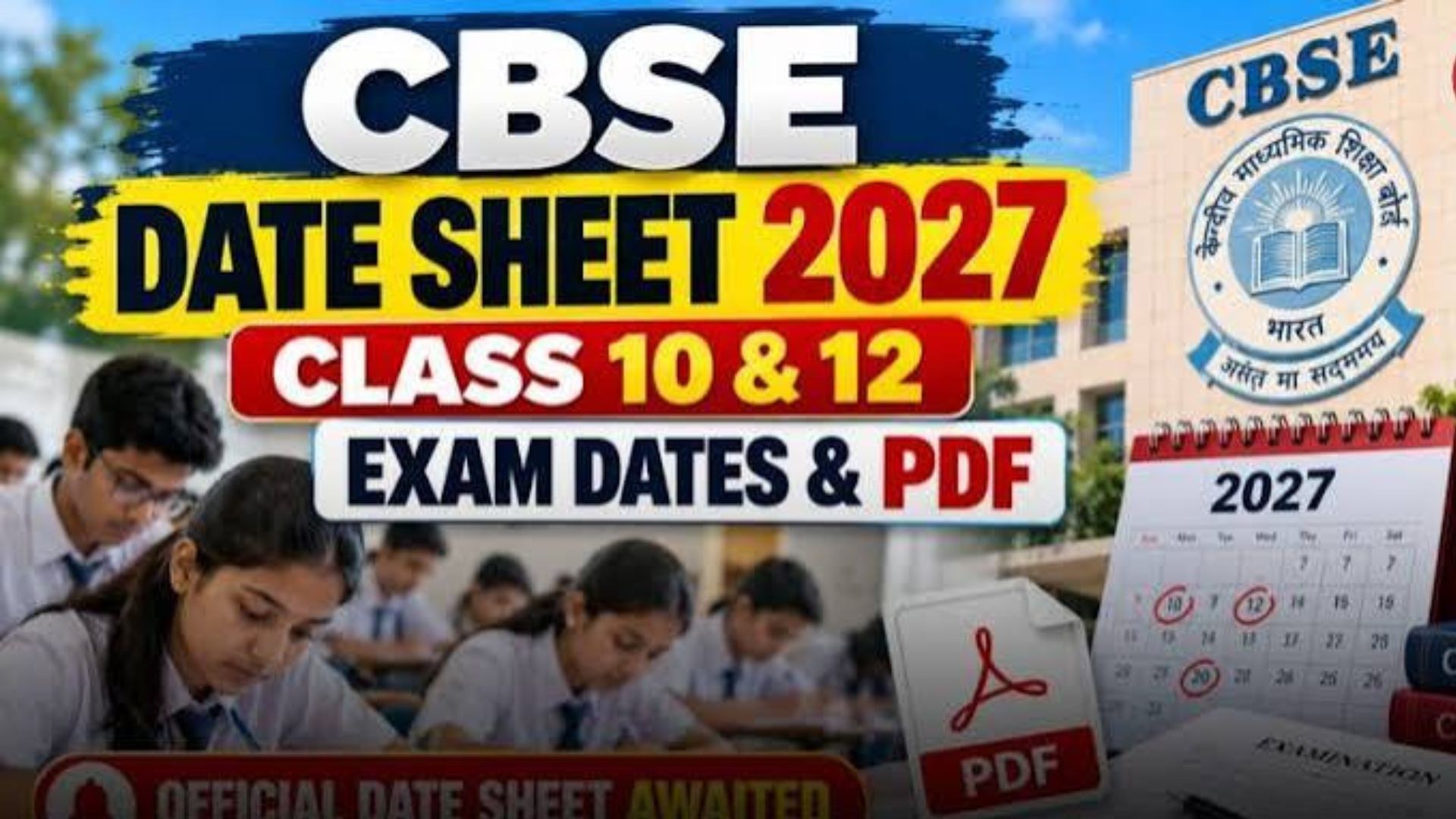 Students are awaiting the official CBSE date sheet for the 2027 Class 10 and Class 12 board examinations.